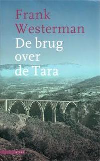 Kaft van De brug over de Tara - Frank Westerman